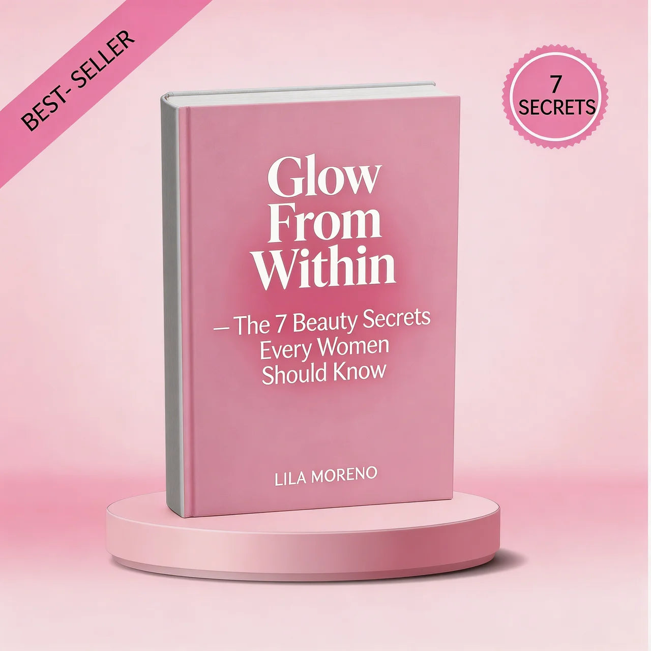 Glow From Within | The 7 Beauty Secrets Every Woman Should Know